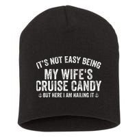 ItS Not Easy Being My WifeS Cruise Candy But Here I Am Short Acrylic Beanie