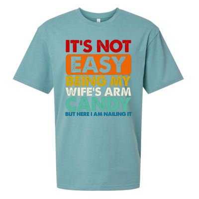 Its Not Easy Being My Wifes Arm Candy But Here I Am Funny Gift Sueded Cloud Jersey T-Shirt