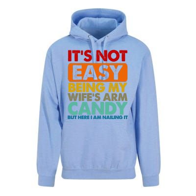 Its Not Easy Being My Wifes Arm Candy But Here I Am Funny Gift Unisex Surf Hoodie