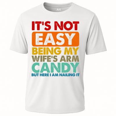 Its Not Easy Being My Wifes Arm Candy But Here I Am Funny Gift Performance Shirt
