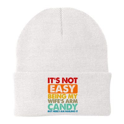 Its Not Easy Being My Wifes Arm Candy But Here I Am Funny Gift Beanie