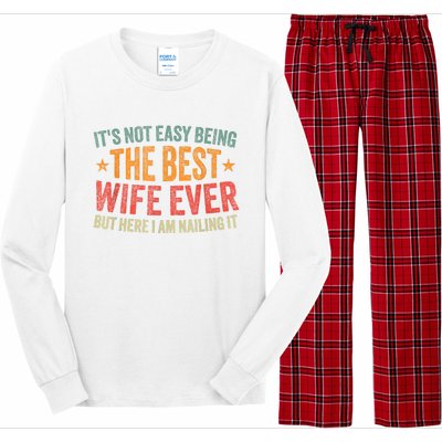 ItS Not Easy Being The Best Wife Ever Funny Wife Birthday Long Sleeve Pajama Set