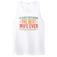 ItS Not Easy Being The Best Wife Ever Funny Wife Birthday PosiCharge Competitor Tank