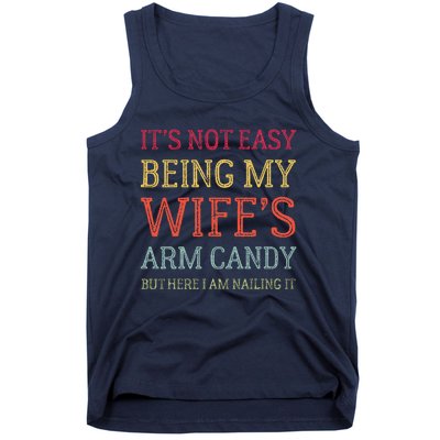 ItS Not Easy Being My WifeS Arm Candy Retro Funny Husband Tank Top