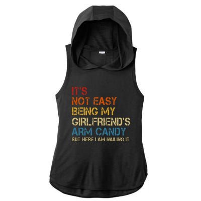 ItS Not Easy Being My GirlfriendS Arm Candy Am Nailing It Ladies PosiCharge Tri-Blend Wicking Draft Hoodie Tank