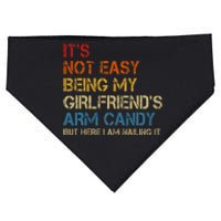 ItS Not Easy Being My GirlfriendS Arm Candy Am Nailing It USA-Made Doggie Bandana