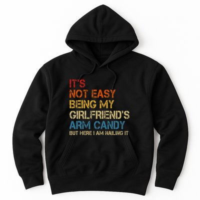 ItS Not Easy Being My GirlfriendS Arm Candy Am Nailing It Hoodie