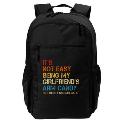 ItS Not Easy Being My GirlfriendS Arm Candy Am Nailing It Backpack