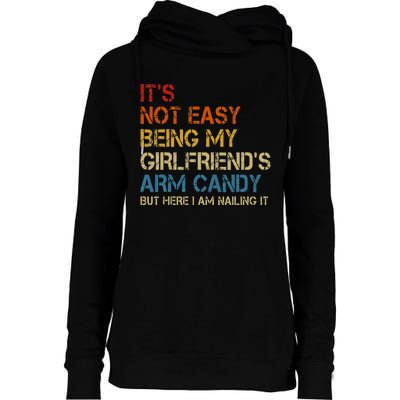 ItS Not Easy Being My GirlfriendS Arm Candy Am Nailing It Womens Funnel Neck Pullover Hood