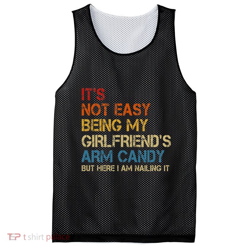 ItS Not Easy Being My GirlfriendS Arm Candy Am Nailing It Mesh Reversible Basketball Jersey Tank