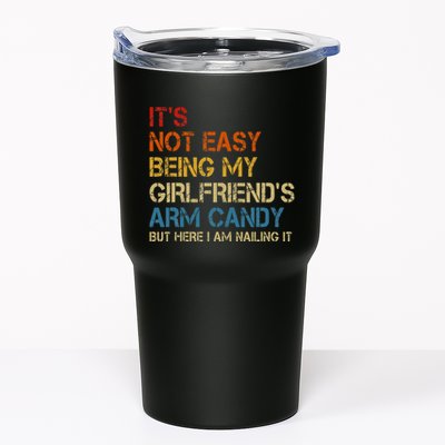 ItS Not Easy Being My GirlfriendS Arm Candy Am Nailing It Tumbler
