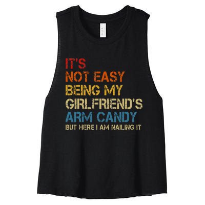 ItS Not Easy Being My GirlfriendS Arm Candy Am Nailing It Women's Racerback Cropped Tank