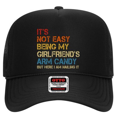 ItS Not Easy Being My GirlfriendS Arm Candy Am Nailing It Trucker Hat