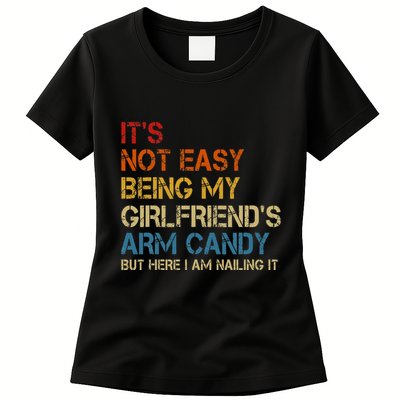 ItS Not Easy Being My GirlfriendS Arm Candy Am Nailing It Womens T-Shirt