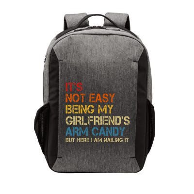 ItS Not Easy Being My GirlfriendS Arm Candy Am Nailing It Vector Backpack