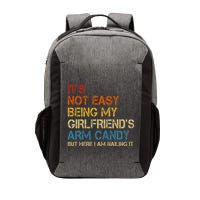 ItS Not Easy Being My GirlfriendS Arm Candy Am Nailing It Vector Backpack