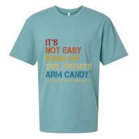 ItS Not Easy Being My GirlfriendS Arm Candy Am Nailing It Sueded Cloud Jersey T-Shirt