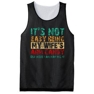 ItS Not Easy Being My WifeS Arm Candy But Here I Am Mesh Reversible Basketball Jersey Tank