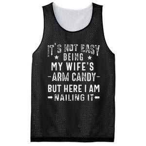 ItS Not Easy Being My WifeS Arm Candy Husband FatherS Day Mesh Reversible Basketball Jersey Tank