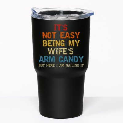 It's Not Easy Being My Wife's Arm Candy Am Nailing Vintage Tumbler