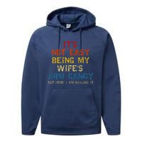 Its Not Easy Being My Wifes Arm Candy Vintage Performance Fleece Hoodie