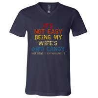 Its Not Easy Being My Wifes Arm Candy Vintage V-Neck T-Shirt