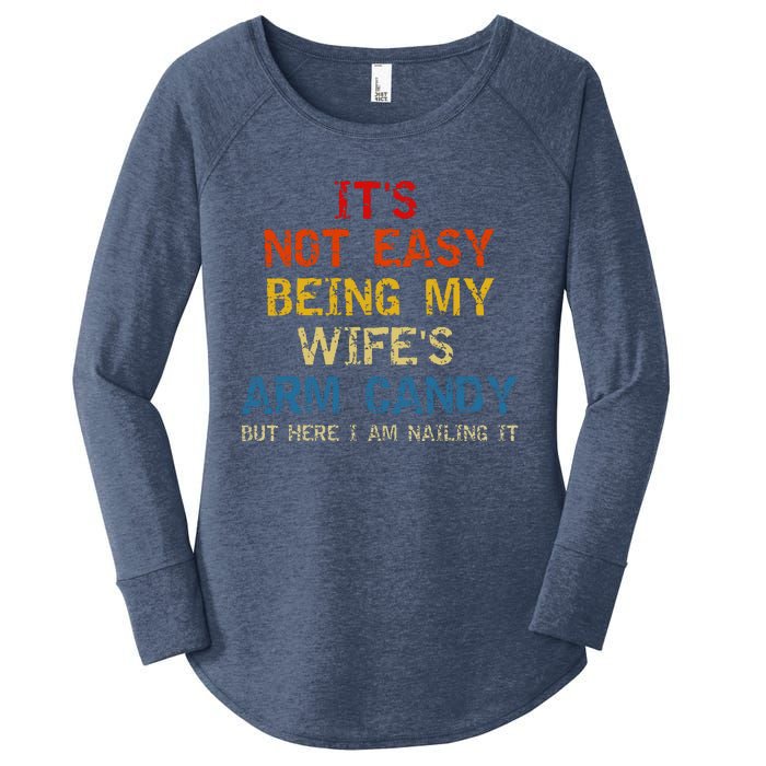 Its Not Easy Being My Wifes Arm Candy Vintage Women's Perfect Tri Tunic Long Sleeve Shirt