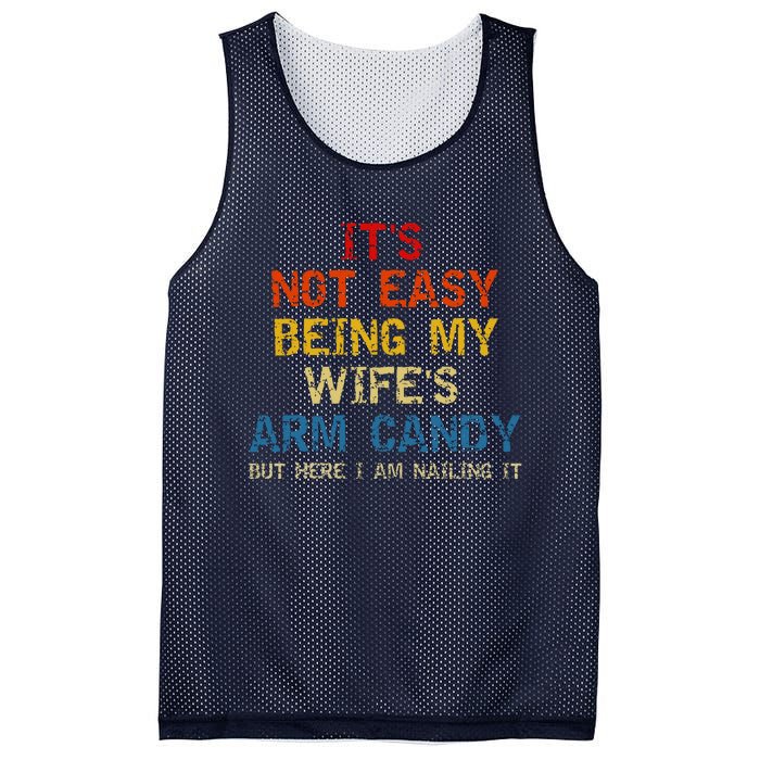 Its Not Easy Being My Wifes Arm Candy Vintage Mesh Reversible Basketball Jersey Tank