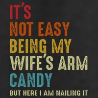 Its Not Easy Being My Wifes Arm Candy But Here I Am Nailin Adult Drive Performance Visor