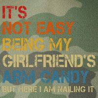 It's Not Easy Being My Girlfriend's Arm Candy Retro Legacy Tie Dye Trucker Hat