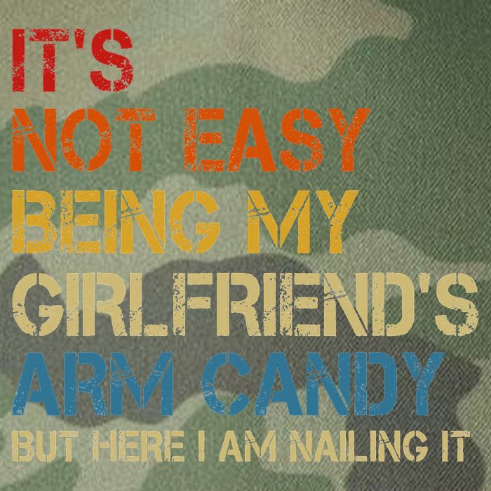 It's Not Easy Being My Girlfriend's Arm Candy Retro Legacy Tie Dye Trucker Hat