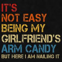 It's Not Easy Being My Girlfriend's Arm Candy Retro Ladies PosiCharge Tri-Blend Wicking Tank