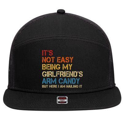 It's Not Easy Being My Girlfriend's Arm Candy Retro 7 Panel Mesh Trucker Snapback Hat