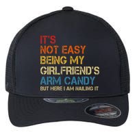 It's Not Easy Being My Girlfriend's Arm Candy Retro Flexfit Unipanel Trucker Cap
