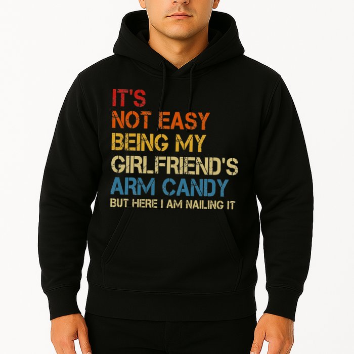 It's Not Easy Being My Girlfriend's Arm Candy Retro Hoodie