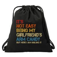 It's Not Easy Being My Girlfriend's Arm Candy Retro Drawstring Bag