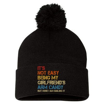 It's Not Easy Being My Girlfriend's Arm Candy Retro Pom Pom 12in Knit Beanie