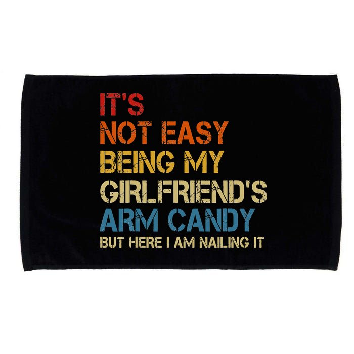 It's Not Easy Being My Girlfriend's Arm Candy Retro Microfiber Hand Towel