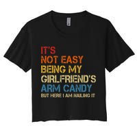 It's Not Easy Being My Girlfriend's Arm Candy Retro Crop Top