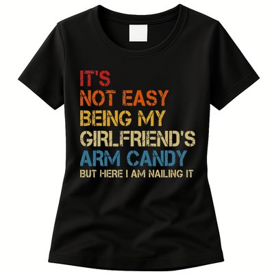 It's Not Easy Being My Girlfriend's Arm Candy Retro Womens T-Shirt