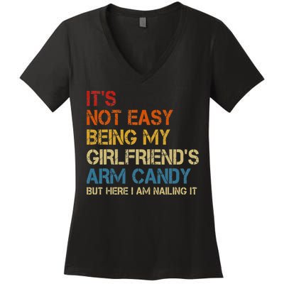 It's Not Easy Being My Girlfriend's Arm Candy Retro Women's V-Neck T-Shirt