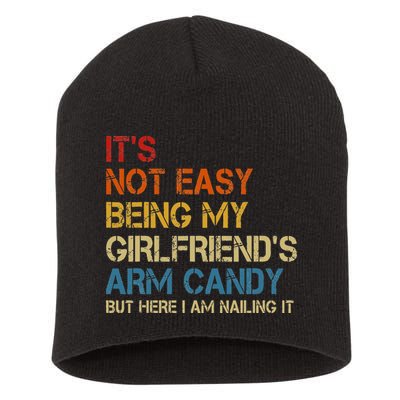 It's Not Easy Being My Girlfriend's Arm Candy Retro Short Acrylic Beanie