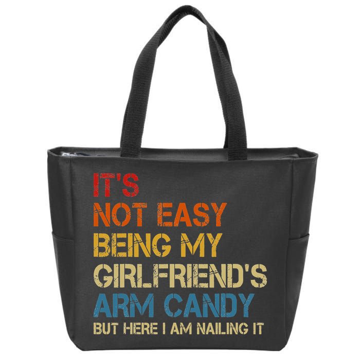It's Not Easy Being My Girlfriend's Arm Candy Retro Zip Tote Bag