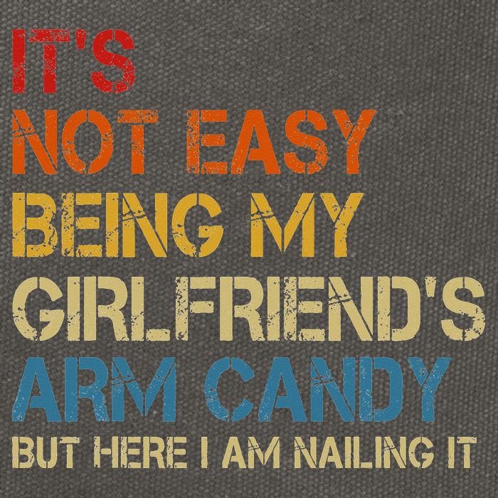 It's Not Easy Being My Girlfriend's Arm Candy Retro Cotton Canvas Backpack