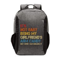 It's Not Easy Being My Girlfriend's Arm Candy Retro Vector Backpack