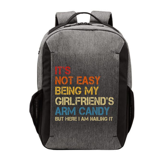 It's Not Easy Being My Girlfriend's Arm Candy Retro Vector Backpack