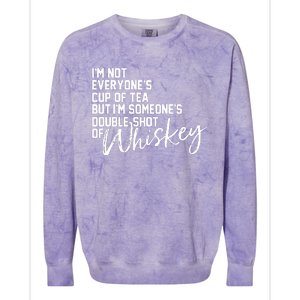 IM Not Everyones Cup Of Tea Colorblast Crewneck Sweatshirt