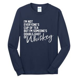 IM Not Everyones Cup Of Tea Tall Long Sleeve T-Shirt