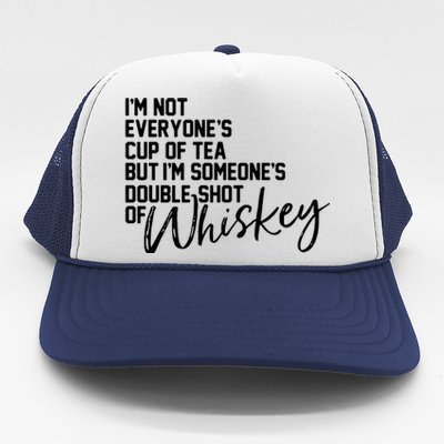 IM Not Everyones Cup Of Tea Trucker Hat