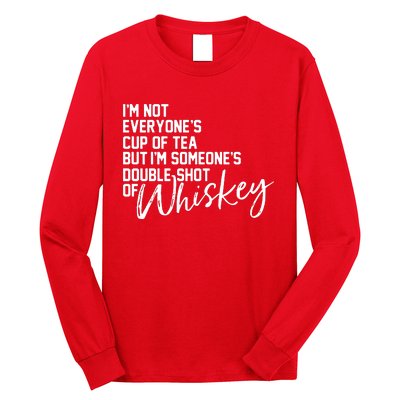 IM Not Everyones Cup Of Tea Long Sleeve Shirt